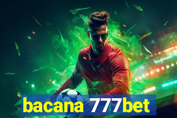 bacana 777bet
